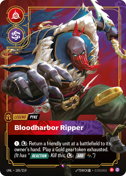 185/219 Pyke - Bloodharbor Ripper - Legend - Unleashed